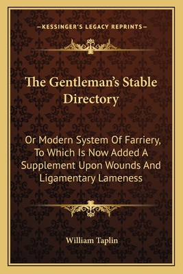 The Gentleman's Stable Directory: Or Modern Sys... 1163637688 Book Cover
