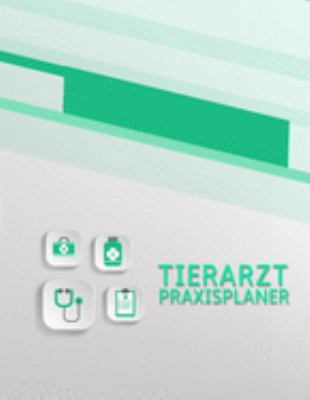 Tierarzt Praxisplaner Terminplaner: 2 Spalten pro Tag, 7-20 Uhr, 15-Minuten-Takt, Montag-Samstag, 1 Jahr, Wochenplaner für Praxis,Ausbildung,Beruf, ... für Notizen in der Physiot (German Edition)