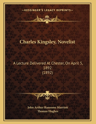 Charles Kingsley, Novelist: A Lecture Delivered... 1165366851 Book Cover