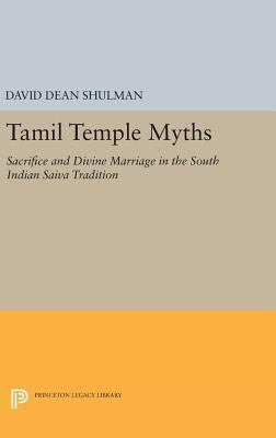 Tamil Temple Myths: Sacrifice and Divine Marria... 0691643415 Book Cover