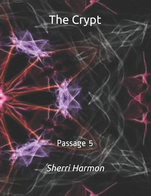 The Crypt: Passage 5 B084G1SB3Z Book Cover