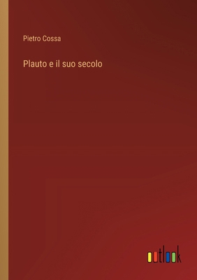 Plauto e il suo secolo [Italian] 336871774X Book Cover