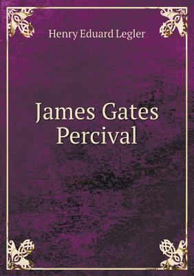 James Gates Percival 5518817800 Book Cover