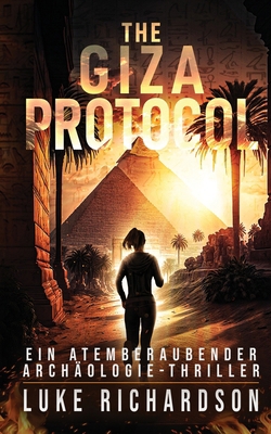 The Giza Protocol (deutsche Ausgabe) (Ein Atemb... [German] 1917462034 Book Cover