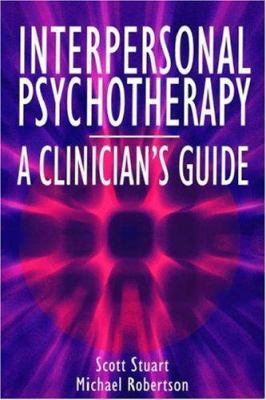 Interpersonal Psychotherapy - A Clinician's Guide 034080923X Book Cover