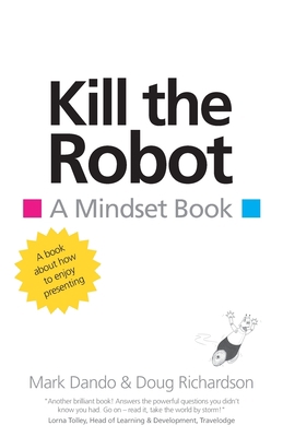 Kill the Robot: A Mindset Book 1781325278 Book Cover