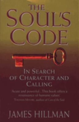 The Soul's Code: In Search of Character and Cal... 055350634X Book Cover