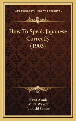 How To Speak Japanese Correctly (1903) 1166111202 Book Cover