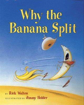 Why the Banana Split 1586858416 Book Cover
