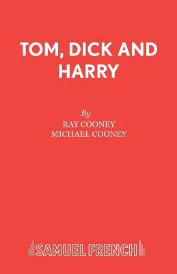 Tom, Dick and Harry 0573114382 Book Cover