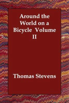 Around the World on a Bicycle Volume II 1406830380 Book Cover