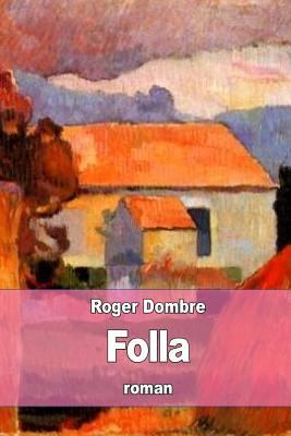 Folla [French] 1530820782 Book Cover