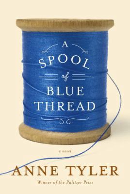 A Spool of Blue Thread 0385683421 Book Cover