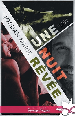Une nuit rêvée: Les frères Lucas, T6 [French] B0BNB2RBVZ Book Cover