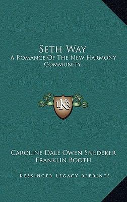 Seth Way: A Romance of the New Harmony Community 1163867683 Book Cover