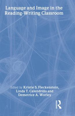 Language and Image in the Reading-Writing Class... 0805839402 Book Cover