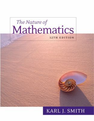 Nature of Mathematics, 12th Edition 0538737581 Book Cover