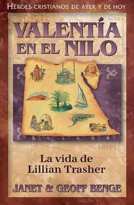 Valentia En El Nilo: La Vida de Lillian Trasher [Spanish] 157658562X Book Cover