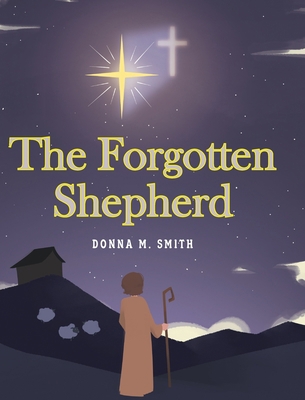 The Forgotten Shepherd 1098082230 Book Cover