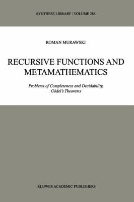 Recursive Functions and Metamathematics: Proble... 9048152984 Book Cover