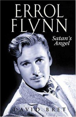 Errol Flynn: Satan's Angel 1861057865 Book Cover