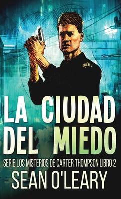 La Ciudad del Miedo [Spanish] 4824178169 Book Cover