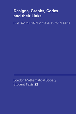 Designs, Graphs, Codes, and Their Links 0521423856 Book Cover