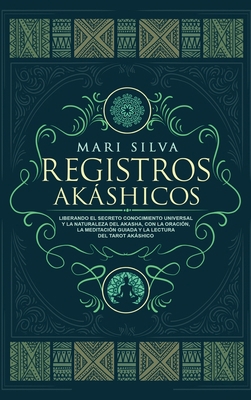 Registros Akáshicos: Liberando el secreto conoc... [Spanish] 1954029284 Book Cover