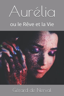 Aur?lia: ou le R?ve et la Vie [French] B08RJ8GGDH Book Cover