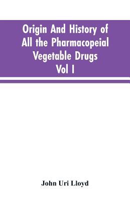 Origin And History Of All The Pharmacopeial Veg... 9353604362 Book Cover