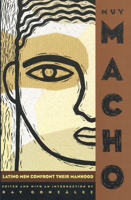 Muy Macho: Latino Men Confront Their Manhood 0385478615 Book Cover