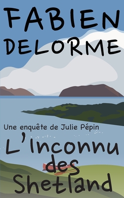 L'Inconnu des Shetland [French] B095QVF1KF Book Cover