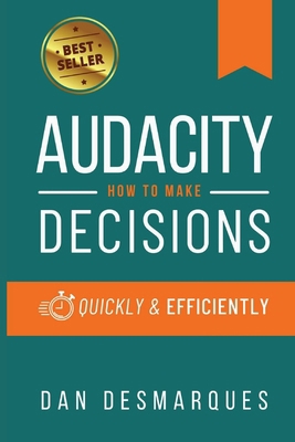Audacity: How to Make Decisions Quickly and Eff... B0DQHCX7KJ Book Cover
