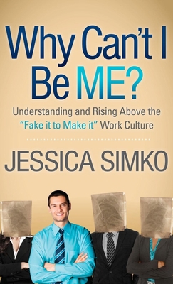 Why Can't I Be Me?: Understanding and Rising Ab... 161448869X Book Cover