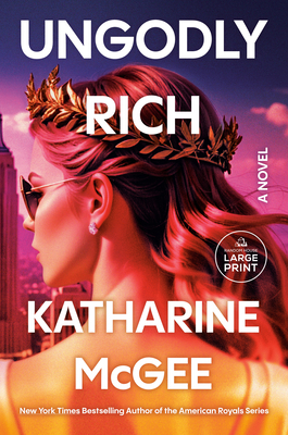Ungodly Rich [Large Print] B0FQ1QPYMZ Book Cover