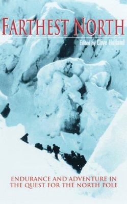 Farthest North: A History of the North Polar Ex... 0786706805 Book Cover