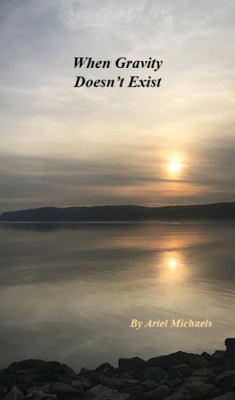 Paperback When Gravity Doesn't Exist Book