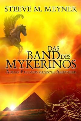 Das Band des Mykerinos: Adrian Pallmers magisch... [German] 1480173835 Book Cover