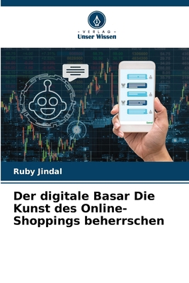 Der digitale Basar Die Kunst des Online-Shoppin... [German] 6207898133 Book Cover