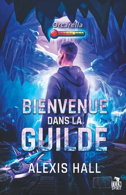 Bienvenue dans la guilde [French] B08VYJKJVS Book Cover