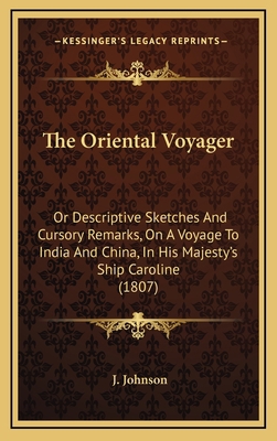 The Oriental Voyager: Or Descriptive Sketches A... 1167302745 Book Cover