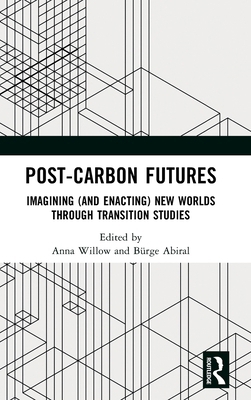 Post-Carbon Futures: Imagining (and Enacting) N... 1032832371 Book Cover
