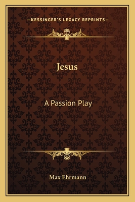 Jesus: A Passion Play 1163096989 Book Cover