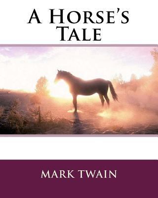 A Horse's Tale 1533530467 Book Cover