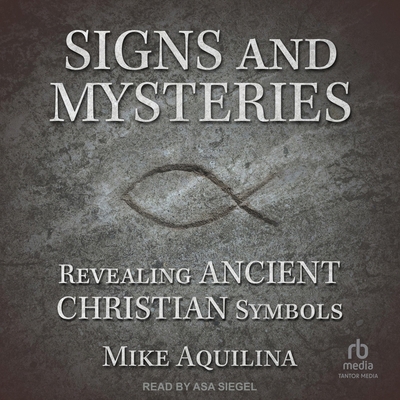 Signs and Mysteries: Revealing Ancient Christia... B0DKVZJ2NP Book Cover