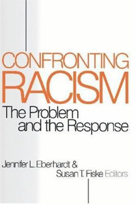 Confronting Racism: The Problem and the Response 0761903682 Book Cover