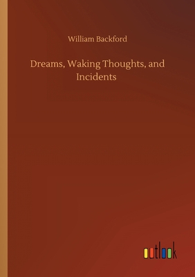 Dreams, Waking Thoughts, and Incidents 3734090040 Book Cover