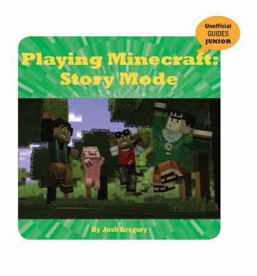 Playing Minecraft: Story Mode 1534139826 Book Cover