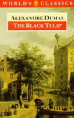 The Black Tulip (The ^AWorld's Classics) 0192830791 Book Cover