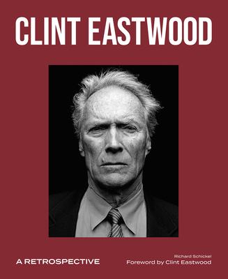 Clint Eastwood: A Retrospective 1786751534 Book Cover